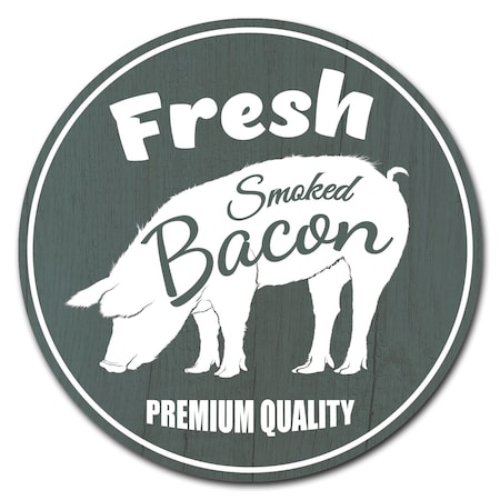 Signmission Corrugated Plastic W/ Stakes 16in Circular-Market Fresh Smoked Bacon, 16-CIR-WS-Fresh Smoked Bacon C-16-CIR-WS-Fresh Smoked Bacon
